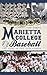 Marietta College Baseball: The Story of the 'Etta Express by 