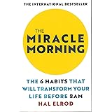 the miracle morning: the 6 habits that will transform your life before 8am