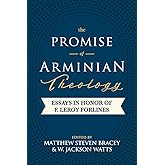 The Promise of Arminian Theology