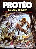 Protéo, tome 5. Le Dieu maudit by