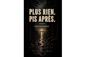 Plus rien. Pis après.: Un récit court et direct sur le fait de tout quitter.
