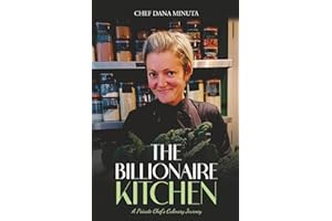 The Billionaire Kitchen: Secrets from the World’s Most Exclusive Tables