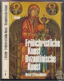 Fruhchristliche Kunst Byzantinische Kunst Vorwort Otto Demus Amazon De Bucher