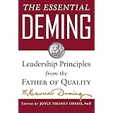 The Essential Deming: Leadership Principles from the Father of Quality