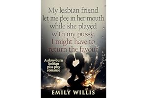 My lesbian friend let me pee in her mouth while she played with my pussy.: I might have to return the favour