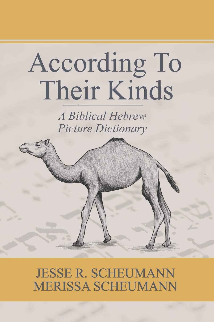 According to their Kinds: A Biblical Hebrew Picture Dictionary: 3 (Hebrew & Aramaic Resources for Exegetical and Theological Studies)