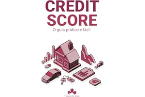 Credit Score: O guia prático e fácil (Portuguese Edition)