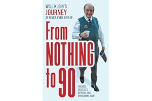 From Nothing To 90: Failures, Successes, Betrayal and Overcoming Doubt