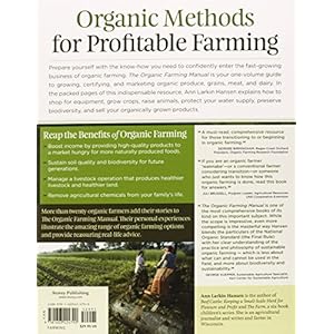 The Organic Farming Manual: A Comprehensive Guide to Starting and Running a Certified Organic Farm