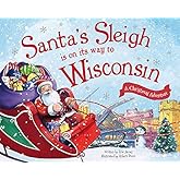 Santa's Sleigh Is on Its Way to Wisconsin: A Christmas Adventure