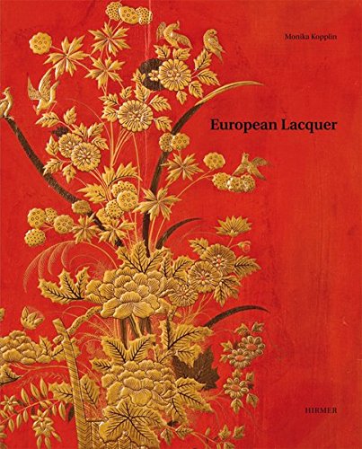European Lacquer Selected Works From The Museum Fur Lackkunst Munster Kopplin Monika Amazon Com Books