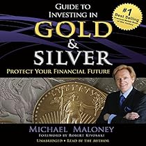 Guide to Investing in Gold and Silver: Protect Your Financial Future Guide to Investing in Gold and Silver: Protect Your Financial Future