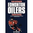 The Ultimate Edmonton Oilers Trivia Book: A Collection of Amazing Trivia Quizzes and Fun Facts for Die-Hard Oilers Fans!