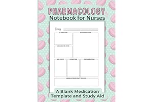 Pharmacology Notebook For Nurses: Blank Medication Template and Study Guide. Includes Index and Notes Pages. Essential for th