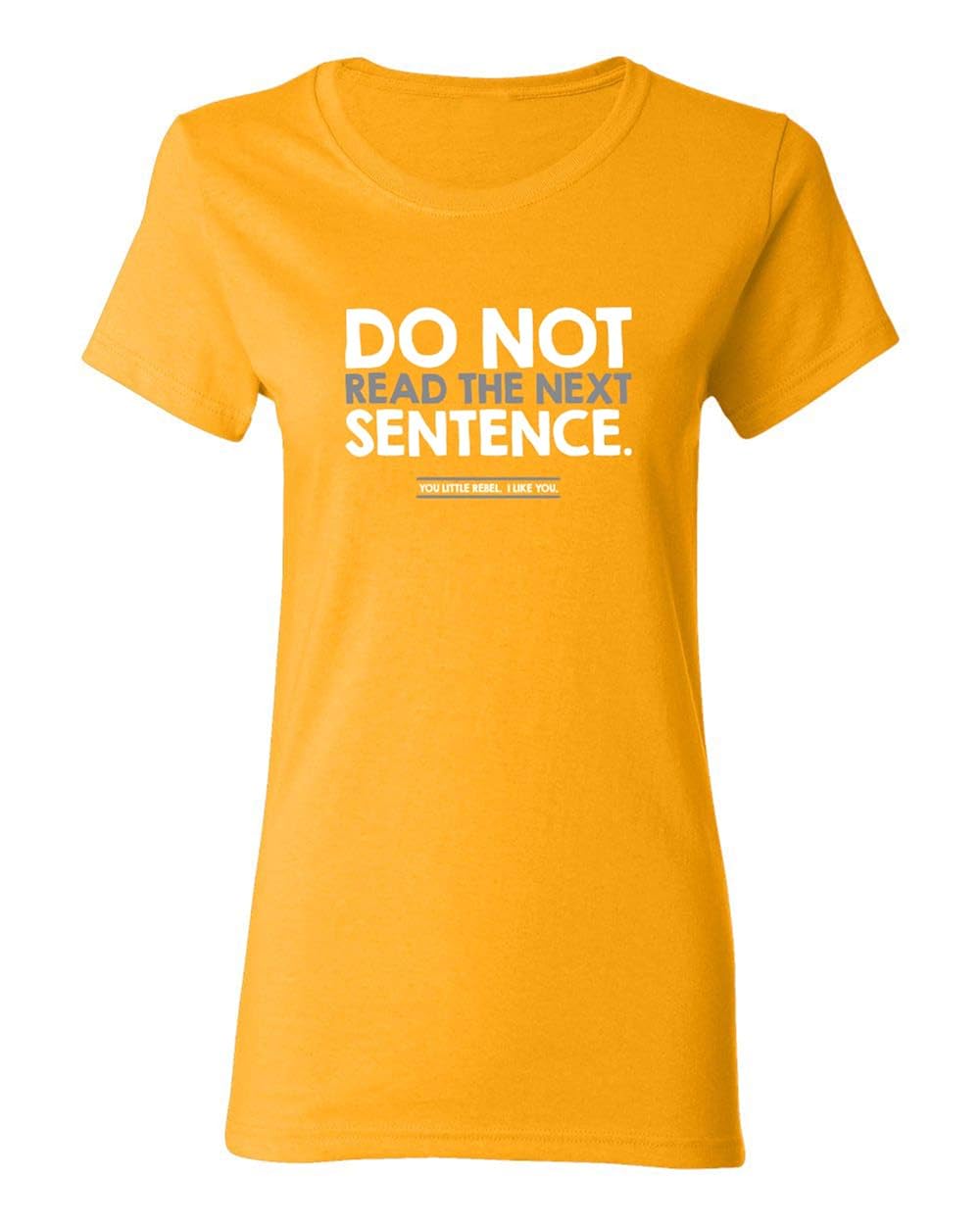 Do Not Read The Next Sentence Sarcastic Graphic Novelty Funny T Shirt