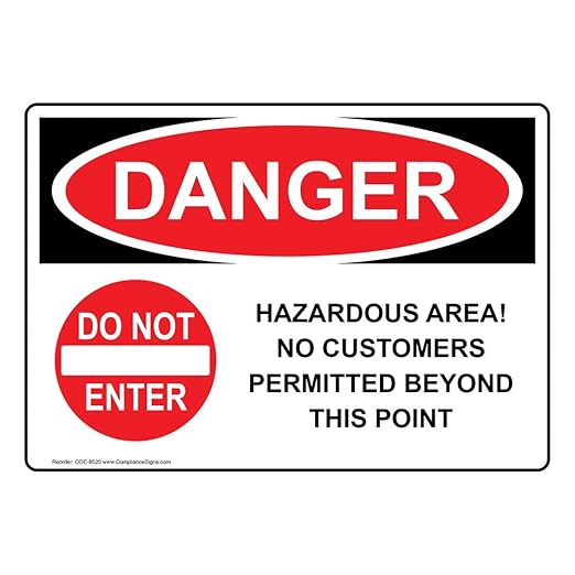 Danger Hazardous Area! No Customers Permitted Beyond This Point OSHA ...