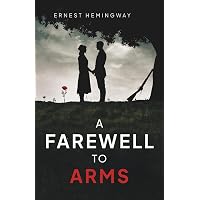 Amazon.com: A Farewell to Arms: 9798217189182: Hemingway, Ernest
