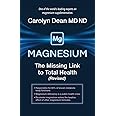 Magnesium: The Missing Link to Total Health (Revised)