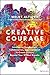 Creative Courage: Leveraging Imagination, Collaboration, and Innovation to Create Success Beyond Your Wildest Dreams - Book by Welby Altidor