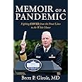 Memoir of a Pandemic: Fighting COVID from the Front Lines to the White House (Joseph V. Hughes Jr. and Holly O. Hughes Series
