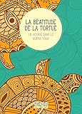 La Béatitude de la tortue: Un voyage dans le kurma yoga (Récit) (French Edition) by Mathieu