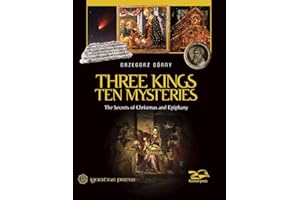 Three Kings, Ten Mysteries: The Secrets of Christmas and Epiphany