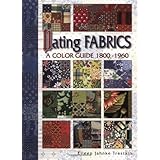 Dating Fabrics - A Color Guide - 1800-1960