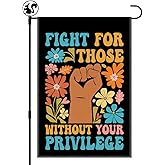 LAGZDFC Fight For Those Without Your Privilege Garden Flag, Double Sided Printing Farmhouse Outdoor Lawn Decor Yard Flag Gifts, Equal Rights Flag, Feminist Gifts For Women, Equality Activist Banner