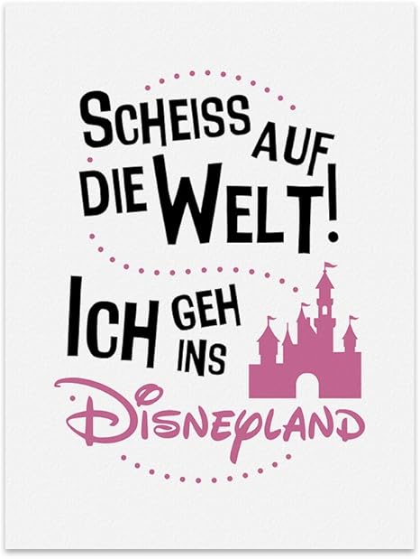 Kunstdruck Poster Mit Spruch Ich Geh Ins Disney Land Typografie Bild Auf Hochwertigem Karton Plakat Druck Print Wandbild Amazon De Kuche Haushalt