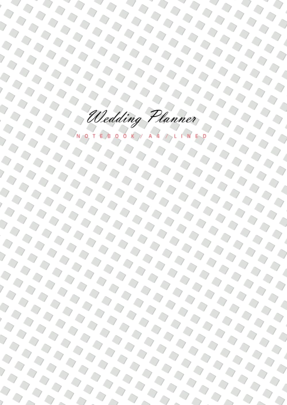 Wedding Planner Notebook - A4: (Silver White Edition) Fun notebook 192 lined pages (A4 / 8.27x11.69 inches / 21x29.7cm)