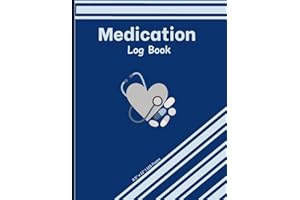 Medication Log Book: Administration Log Sheet | Daily Intake Log | Medicine Tracker Journal | Personal Medication Record Book