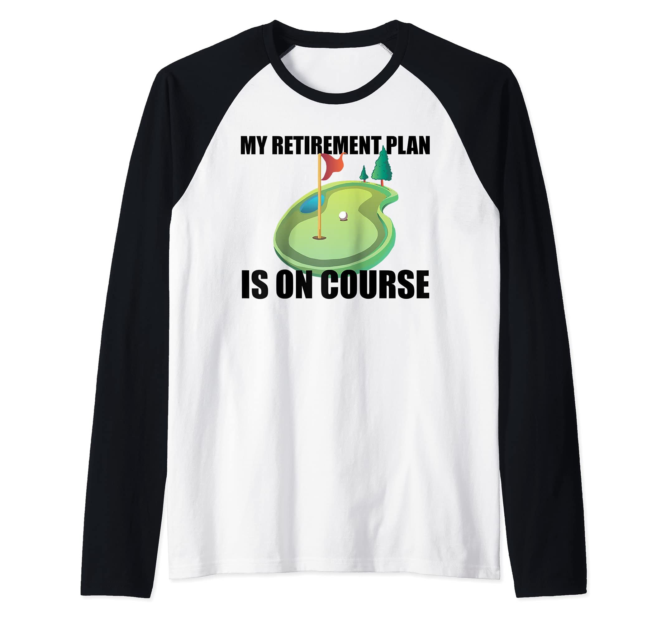 MY RETIREMENT PLAN IS ON COURSE Retired 2021 Golf Meme Raglan Baseball Tee