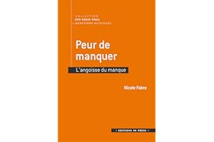 Peur de manquer: L’angoisse du manque (French Edition)
