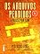 Livro Os arquivos perdidos 4: A busca por Sam (Os legados de Lorien: Os arquivos perdidos)