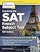 Cracking the SAT French Subject Test, 15th Edition (College Test Preparation)