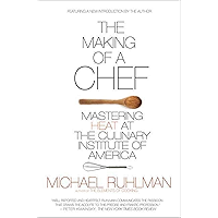 The Making of a Chef: Mastering Heat at the Culinary Institute of America book cover The Making of a Chef: Mastering Heat at the Culinary Institute of America book cover