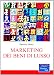 Marketing dei beni di lusso - Fabrizio Mosca
