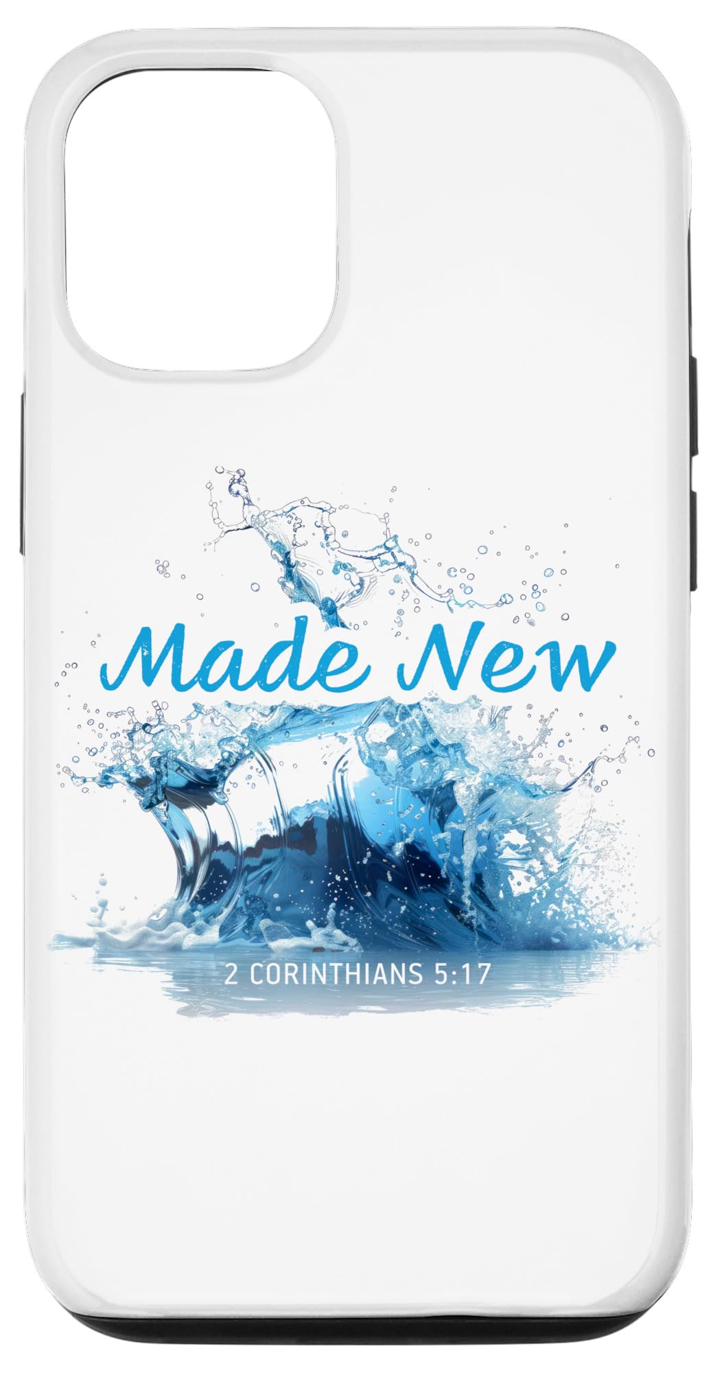 iPhone 14 Made New in Christ Jesus: Christian Faith Baptism 2 Cor 5:17 Case
