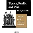 Women, Family, and Work: Writings on the Economics of Gender