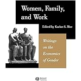 Women, Family, and Work: Writings on the Economics of Gender