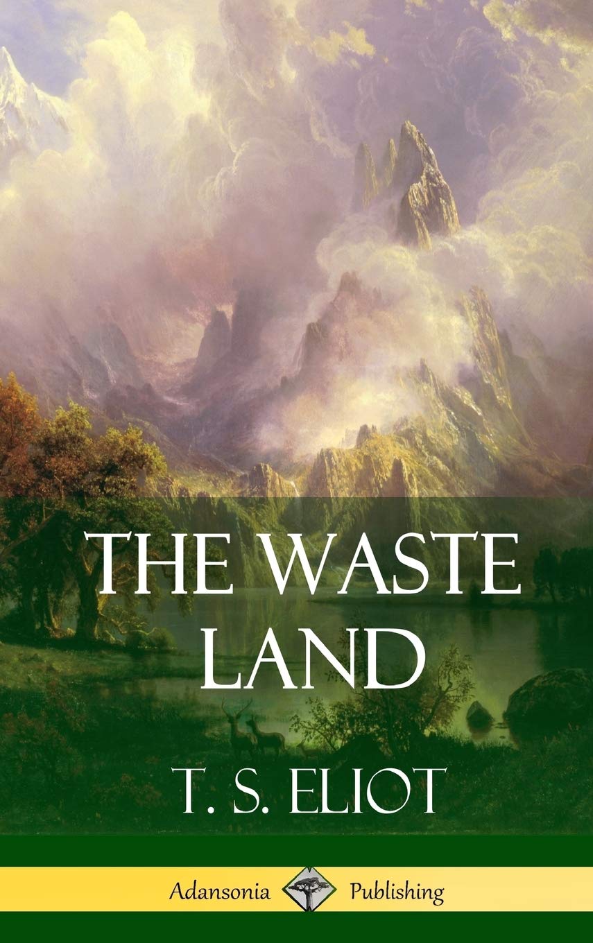 The Waste Land Hardcover Eliot T S 9781387880287 Amazon Com Books
