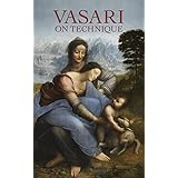 Vasari on Technique (Dover Art Instruction)