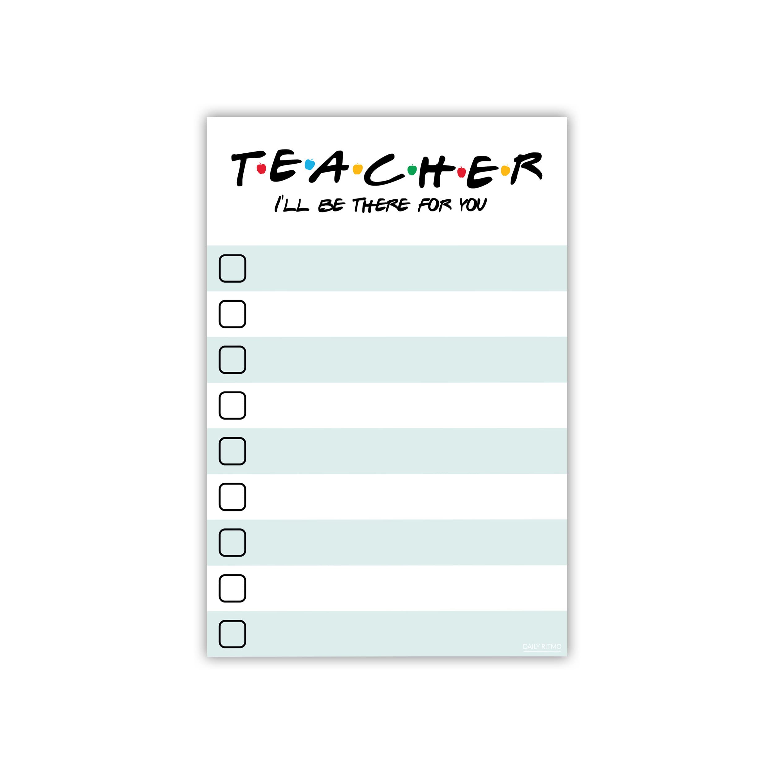 Teacher to Do List Sticky Notes | List Notepad | I'll Be There for You | Teachers Appreciation Bulk Gifts | 50 Pages 4x6"