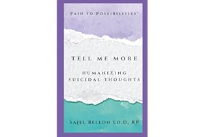 Tell Me More: Humanizing Suicidal Thoughts