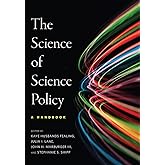 The Science of Science Policy: A Handbook (Innovation and Technology in the World Economy)