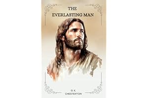 THE EVERLASTING MAN by G. K. Chesterton