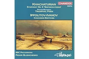 Khachaturian: Symphony, No. 3 - Simfoniya-Poema / Triumphal Poem / Ippolitov-Ivanov: Caucasian Sketches