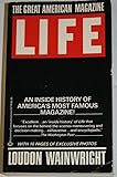 The Great American magazine : An Inside History of LIFE