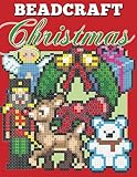 Beadcraft Christmas: Holiday patterns for Perler, Qixels, Hama, Simbrix, Fuse, Melty, Nabbi, Pyslla, cross-stitch and more!