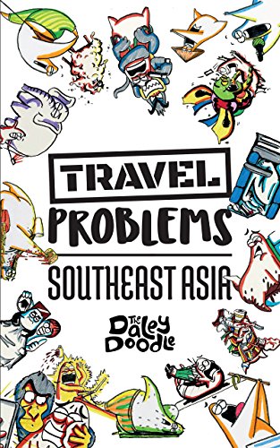 Travel Problems Southeast Asia by The Daley Doodle